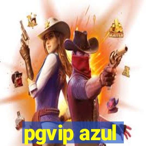 pgvip azul